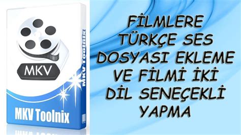 Filmlere türkçe ses dosyası ekleme